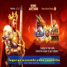 lugares assombrados joinville